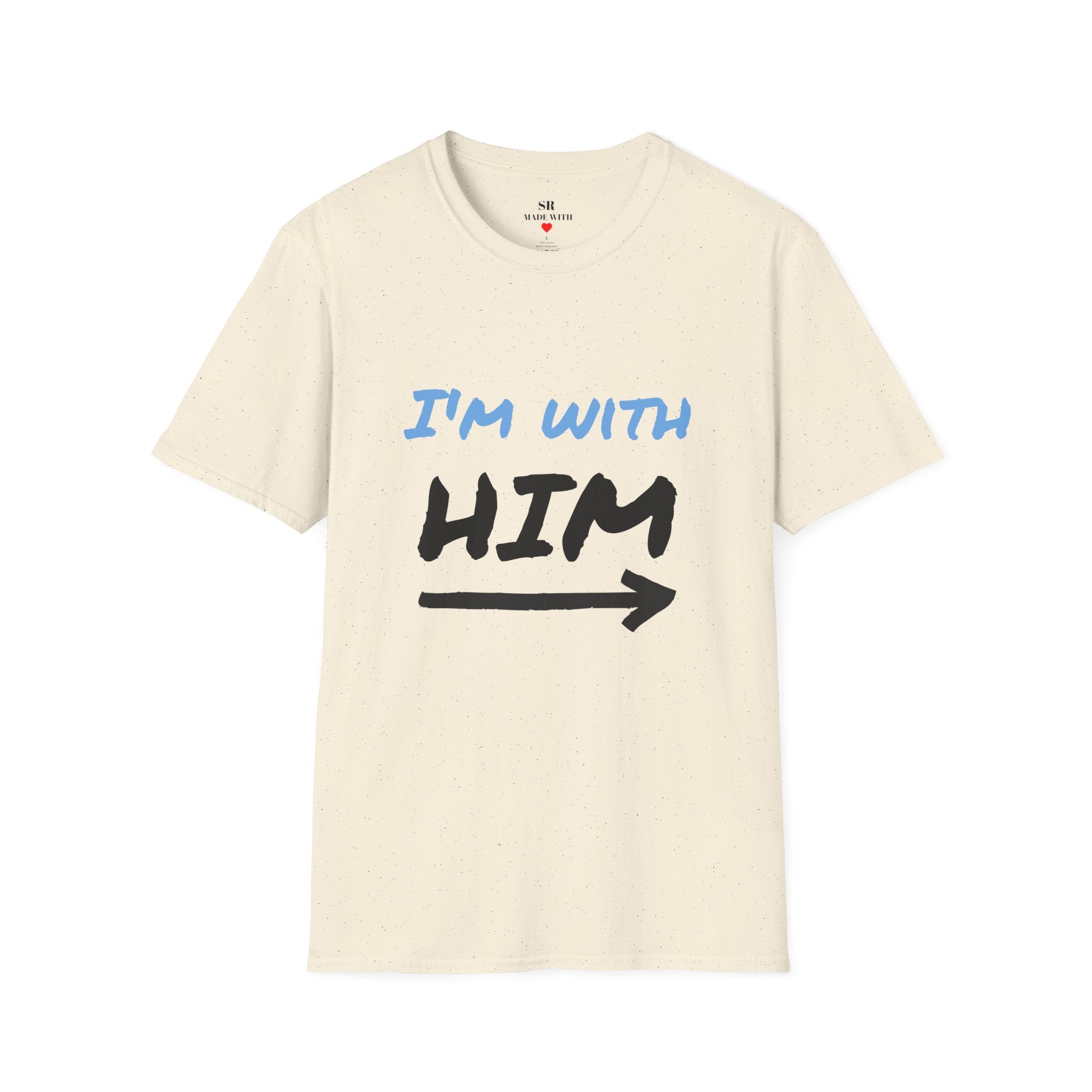 I’m With Him T-Shirt – Fun Couple Tee mit Pfeil (Unisex, viele Farben)