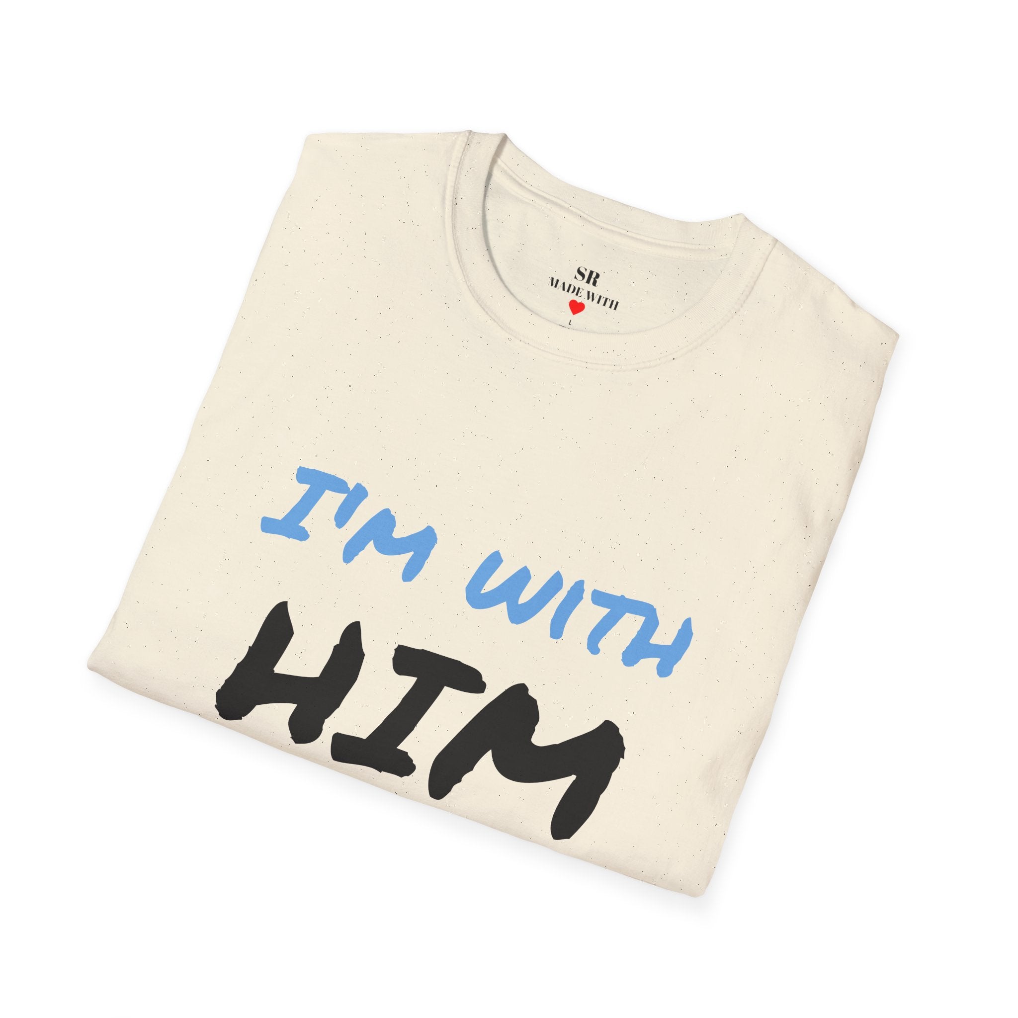 I’m With Him T-Shirt – Fun Couple Tee mit Pfeil (Unisex, viele Farben)