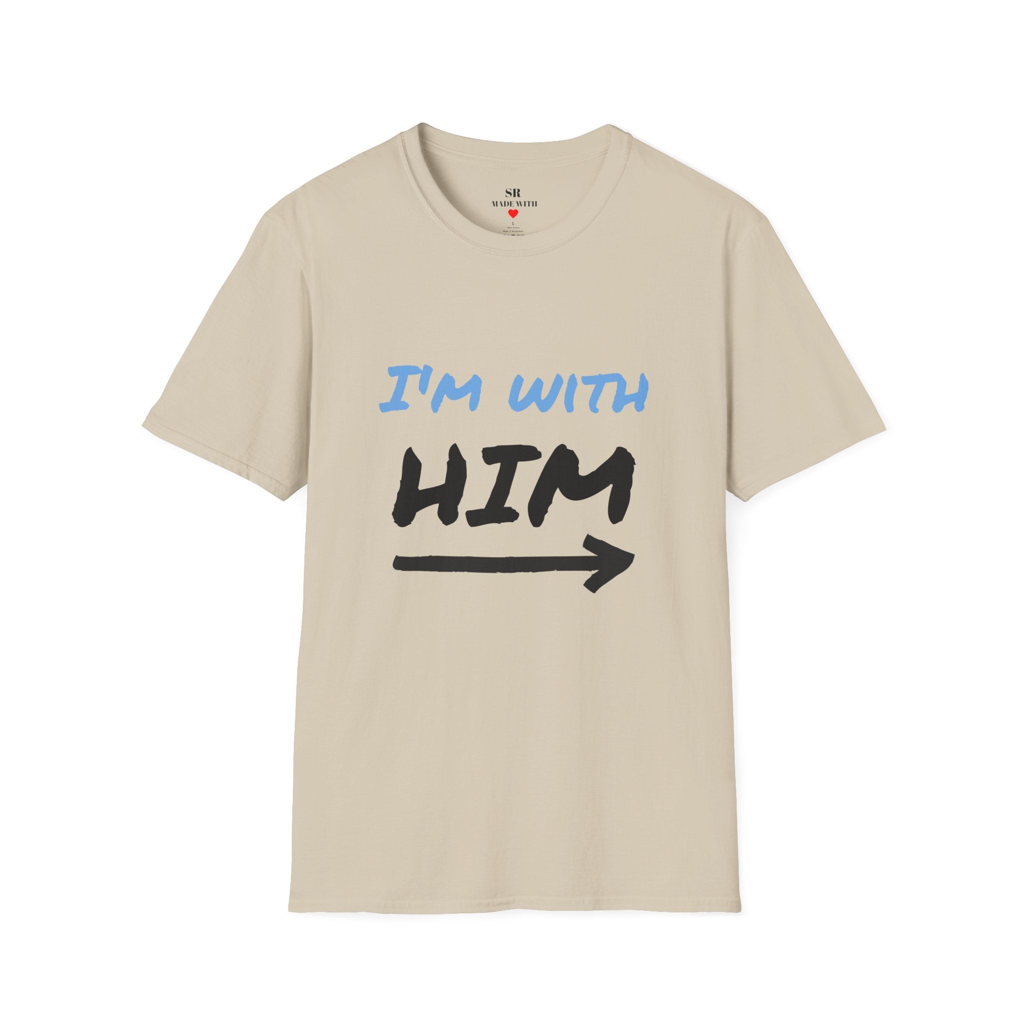 I’m With Him T-Shirt – Fun Couple Tee mit Pfeil (Unisex, viele Farben)