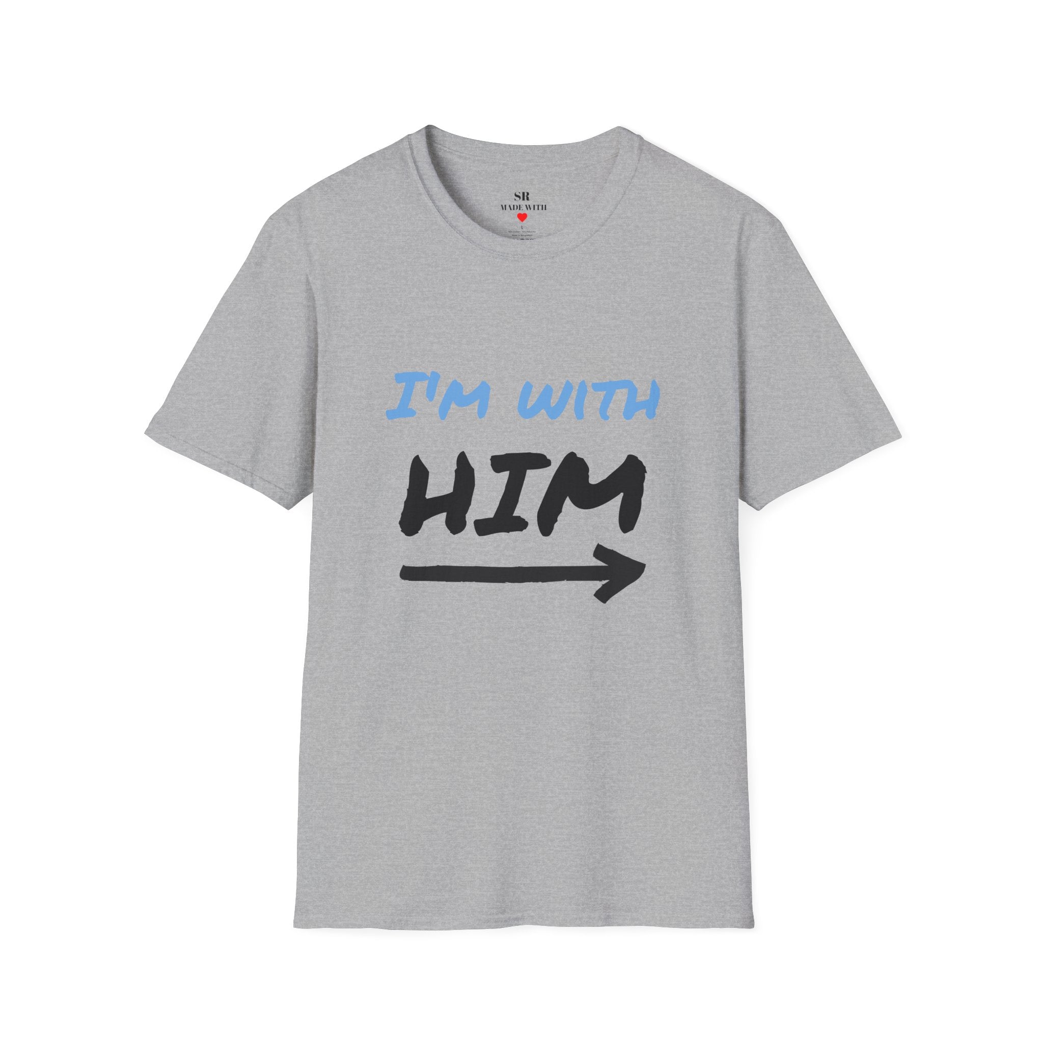 I’m With Him T-Shirt – Fun Couple Tee mit Pfeil (Unisex, viele Farben)